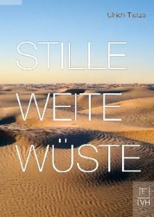 Ulrich Tietze: Stille - Weite - Wüste 